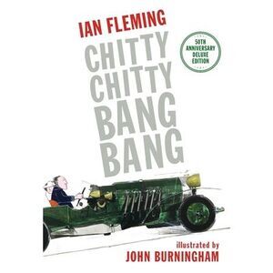 Chitty Chitty Bang Bang: The Magical Car -- Ian Fleming
